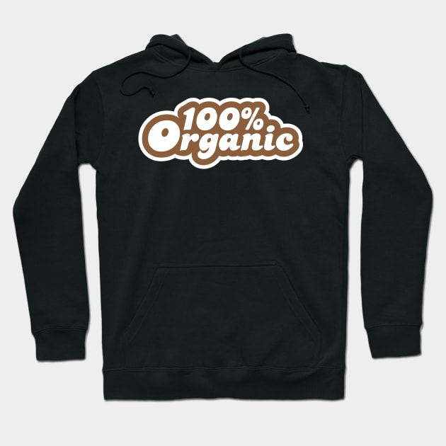 100% Organic Hoodie by glutenfreegear